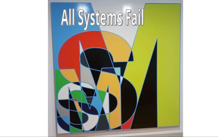 Ausstellung All Systems Fail